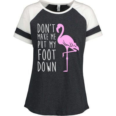 Don't Make Me Put My Foot Down Flamingo Enza Ladies Jersey Colorblock Tee