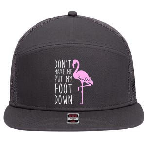 Don't Make Me Put My Foot Down Flamingo 7 Panel Mesh Trucker Snapback Hat