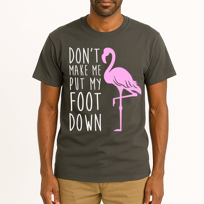 Don't Make Me Put My Foot Down Flamingo Tall T-Shirt