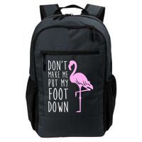 Don't Make Me Put My Foot Down Flamingo Backpack