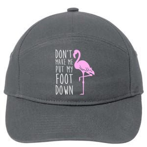 Don't Make Me Put My Foot Down Flamingo 7-Panel Snapback Hat