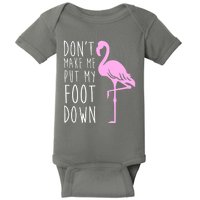 Don't Make Me Put My Foot Down Flamingo Baby Bodysuit