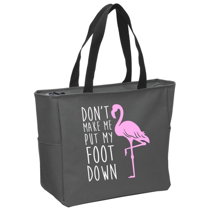 Don't Make Me Put My Foot Down Flamingo Zip Tote Bag