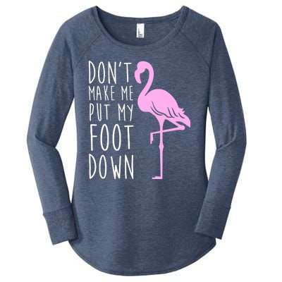 Don't Make Me Put My Foot Down Flamingo Women's Perfect Tri Tunic Long Sleeve Shirt