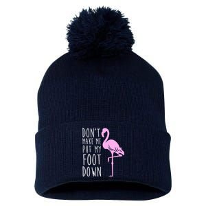 Don't Make Me Put My Foot Down Flamingo Pom Pom 12in Knit Beanie