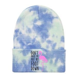 Don't Make Me Put My Foot Down Flamingo Tie Dye 12in Knit Beanie