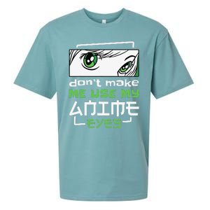 Dont Make Me Use My Anime Eyes Funny Japanese Mangas Sueded Cloud Jersey T-Shirt