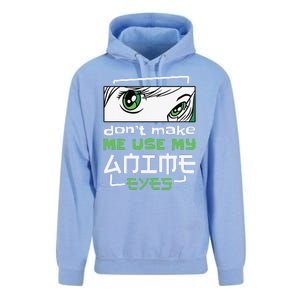 Dont Make Me Use My Anime Eyes Funny Japanese Mangas Unisex Surf Hoodie