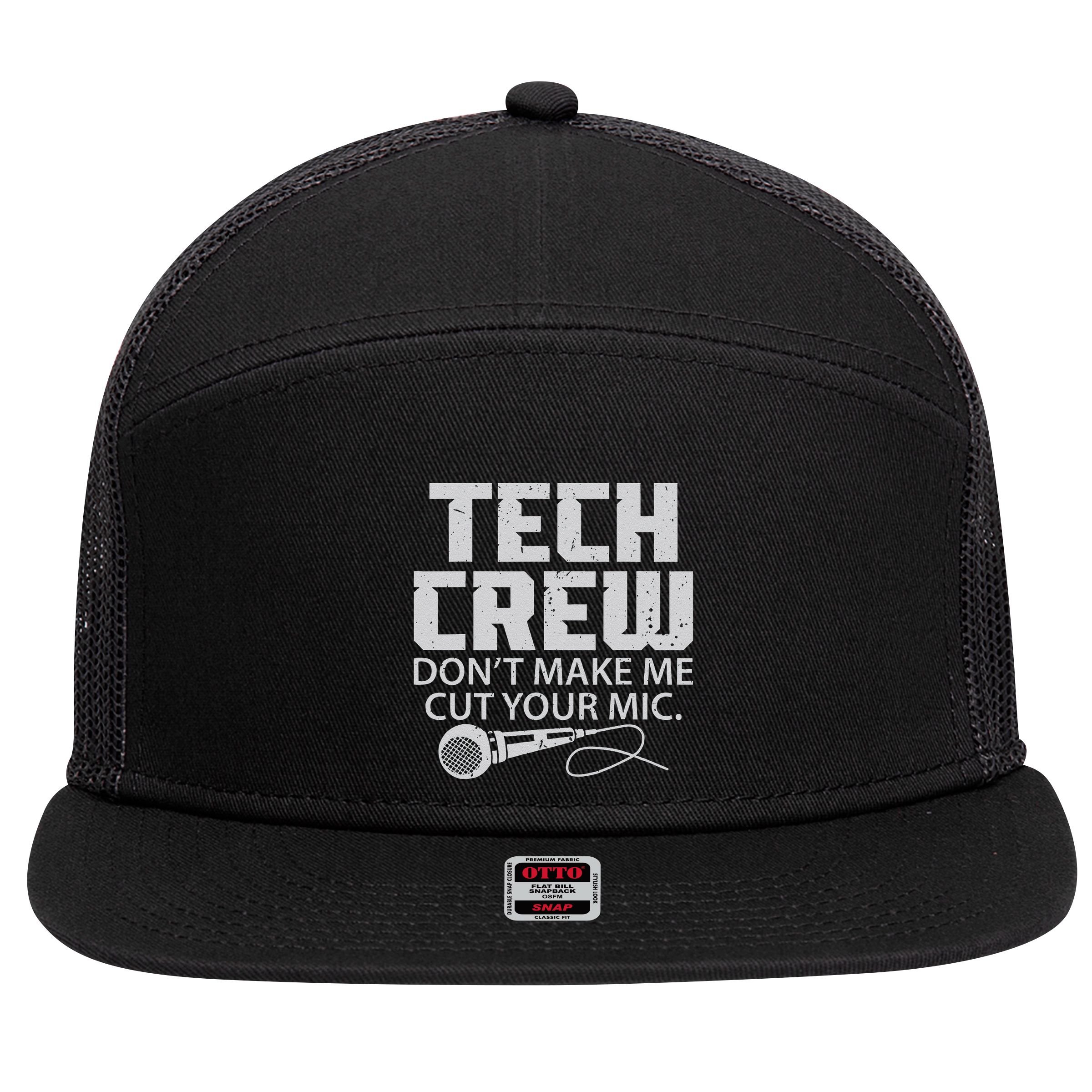 DonT Make Me Cut Your Mic Theater Tech Crew Novelty 7 Panel Mesh Trucker Snapback Hat