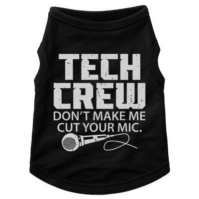 DonT Make Me Cut Your Mic Theater Tech Crew Novelty Doggie Tank
