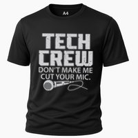 DonT Make Me Cut Your Mic Theater Tech Crew Novelty Cooling Performance Crew T-Shirt