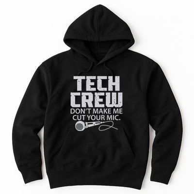 DonT Make Me Cut Your Mic Theater Tech Crew Novelty Hoodie