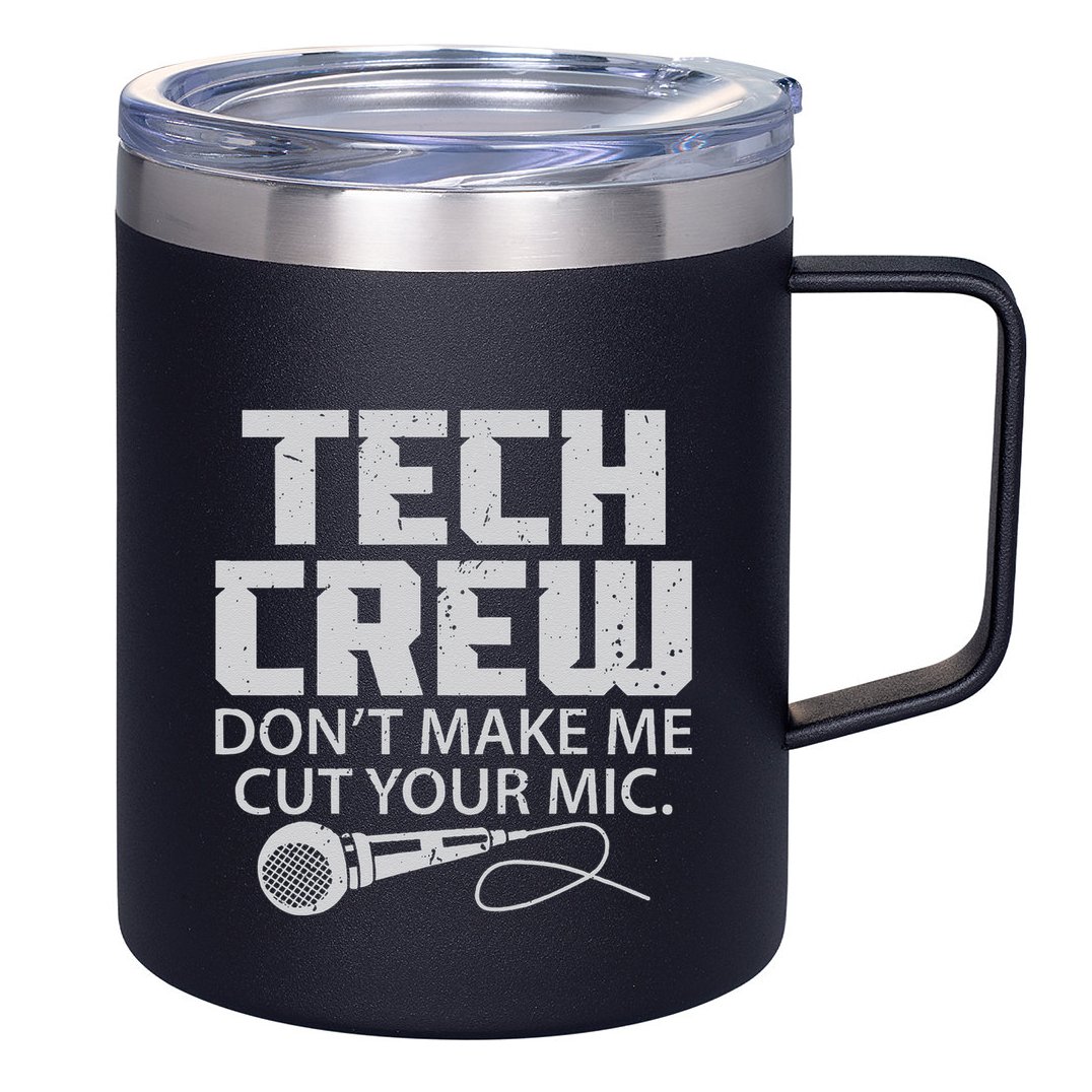 DonT Make Me Cut Your Mic Theater Tech Crew Novelty 12oz Stainless Steel Coffee Mug