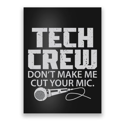 DonT Make Me Cut Your Mic Theater Tech Crew Novelty Poster