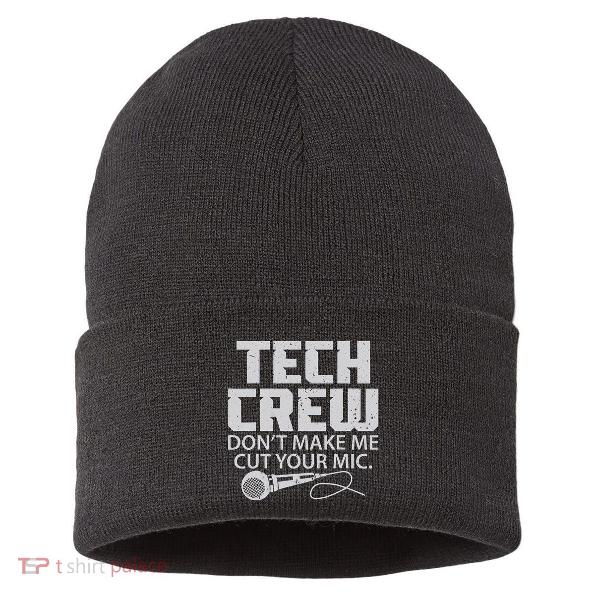 DonT Make Me Cut Your Mic Theater Tech Crew Novelty Sustainable Knit Beanie