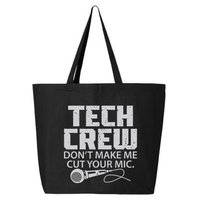 DonT Make Me Cut Your Mic Theater Tech Crew Novelty 25L Jumbo Tote