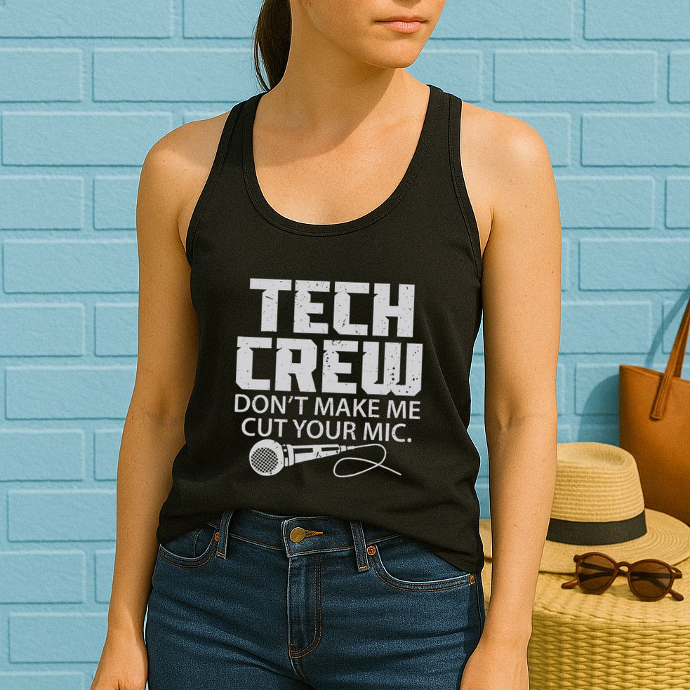 DonT Make Me Cut Your Mic Theater Tech Crew Novelty Womens Tank Top
