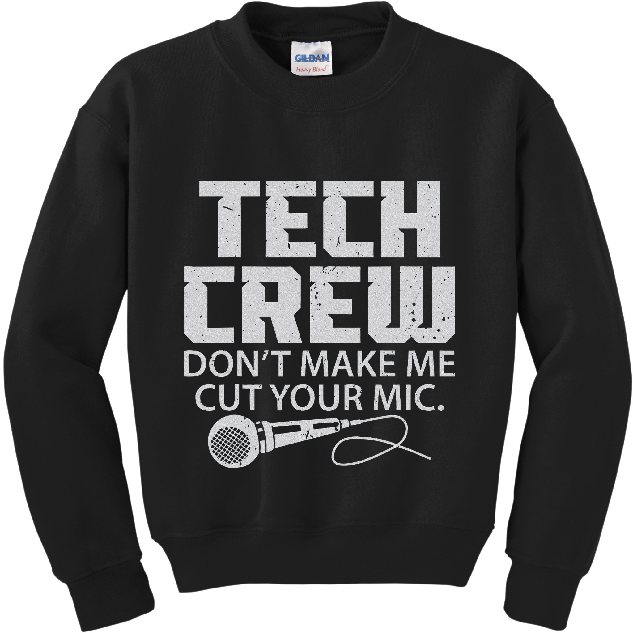 DonT Make Me Cut Your Mic Theater Tech Crew Novelty Kids Sweatshirt