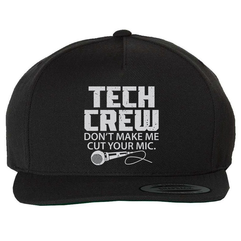 DonT Make Me Cut Your Mic Theater Tech Crew Novelty Wool Snapback Cap
