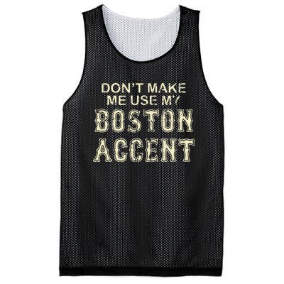 DonT Make Me Use My Boston Accent Funny Mesh Reversible Basketball Jersey Tank