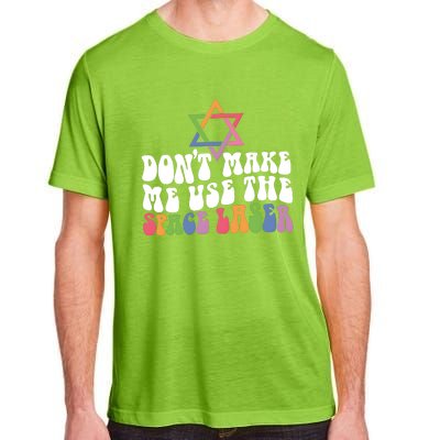 Don’T Make Me Use The Space Lasers Adult ChromaSoft Performance T-Shirt