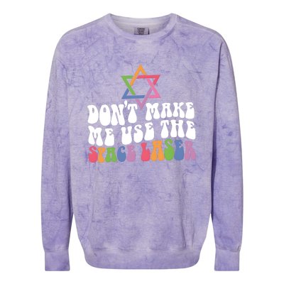 Don’T Make Me Use The Space Lasers Colorblast Crewneck Sweatshirt