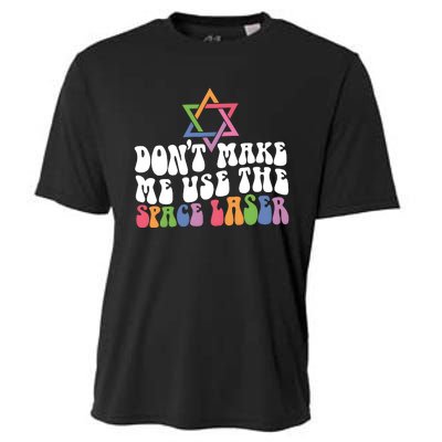 Don’T Make Me Use The Space Lasers Cooling Performance Crew T-Shirt