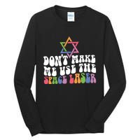 Don’T Make Me Use The Space Lasers Tall Long Sleeve T-Shirt