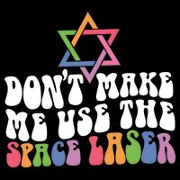 Don’T Make Me Use The Space Lasers Mousepad