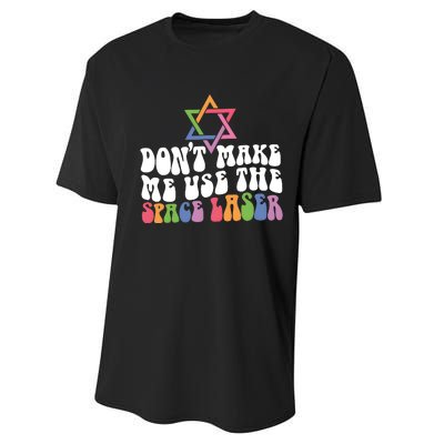 Don’T Make Me Use The Space Lasers Performance Sprint T-Shirt