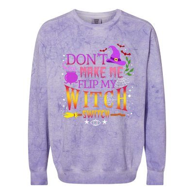 DonT Make Me Flip My Witch Switch Halloween Colorblast Crewneck Sweatshirt