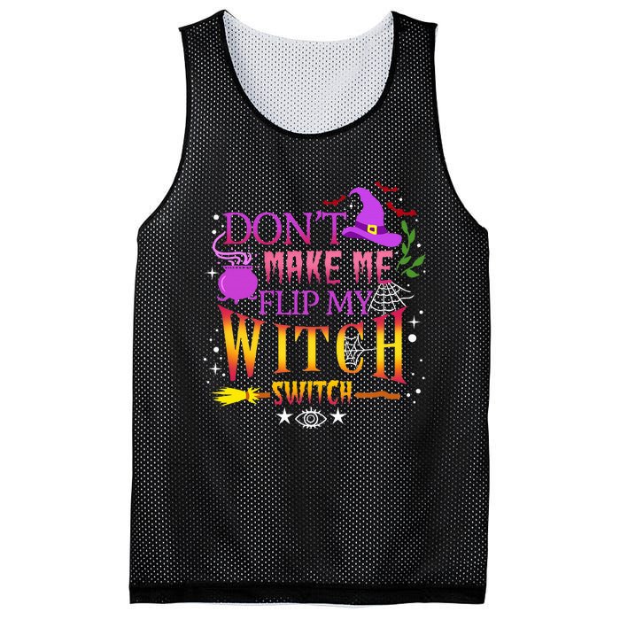 DonT Make Me Flip My Witch Switch Halloween Mesh Reversible Basketball Jersey Tank