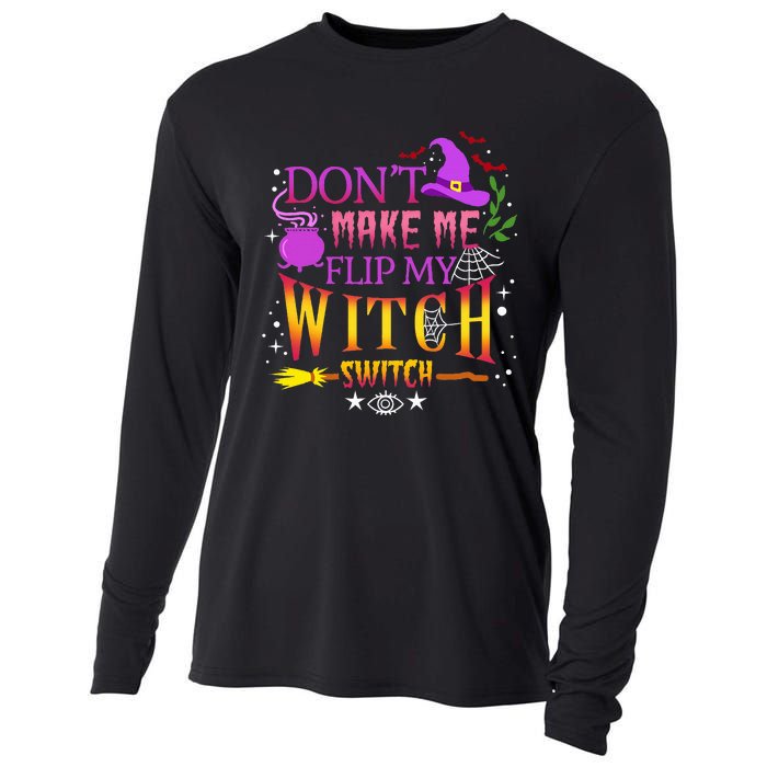 DonT Make Me Flip My Witch Switch Halloween Cooling Performance Long Sleeve Crew