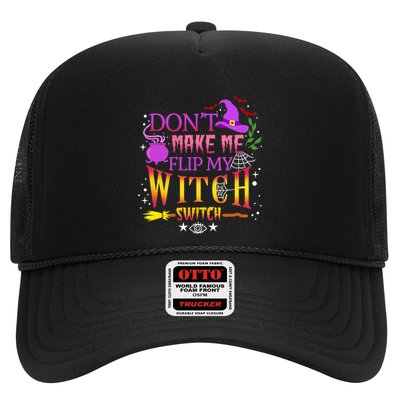 DonT Make Me Flip My Witch Switch Halloween Trucker Hat