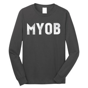 Distressed MYOB MIND YOUR OWN BUSINESS Long Sleeve Shirt