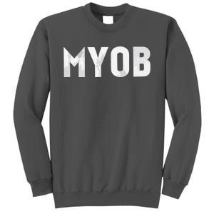 Distressed MYOB MIND YOUR OWN BUSINESS Tall Sweatshirt