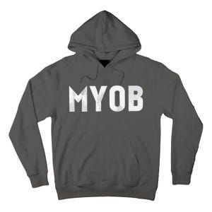 Distressed MYOB MIND YOUR OWN BUSINESS Tall Hoodie