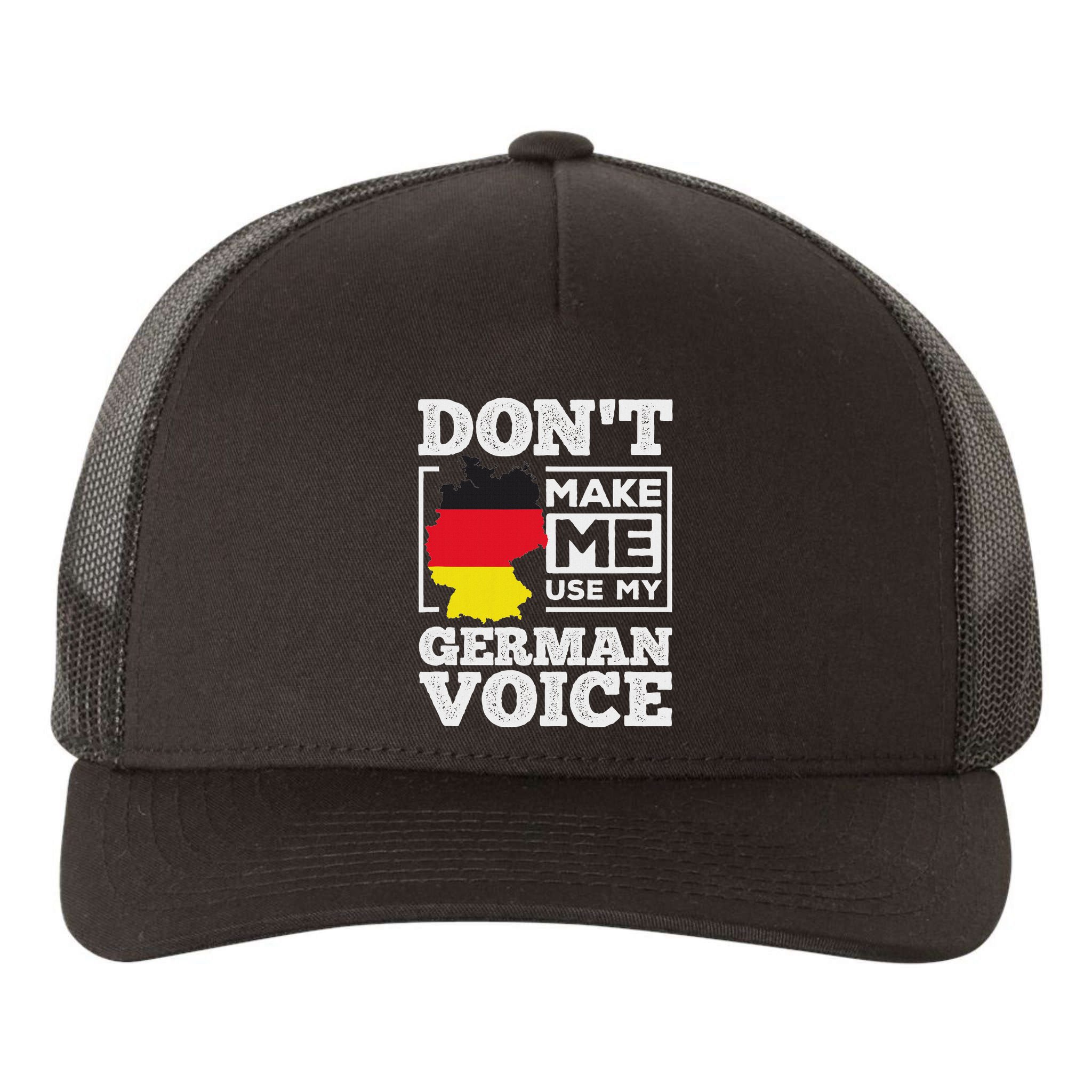 DonT Make Me Use My German Voice Germany Deutsch Funny Gift Yupoong Adult 5-Panel Trucker Hat