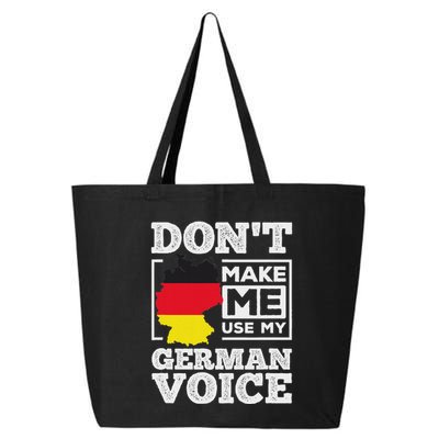 DonT Make Me Use My German Voice Germany Deutsch Funny Gift 25L Jumbo Tote