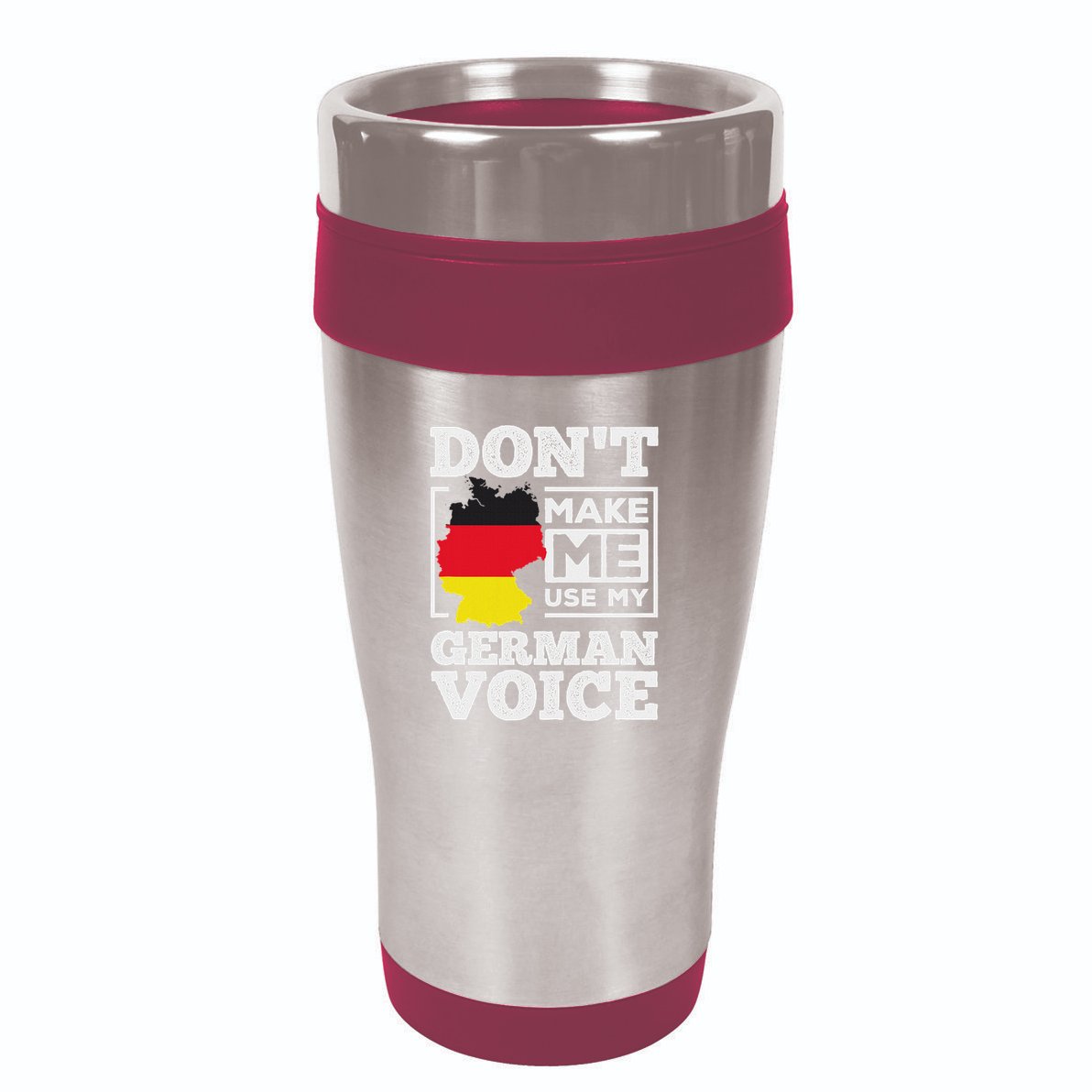 DonT Make Me Use My German Voice Germany Deutsch Funny Gift 16oz Travel Tumbler