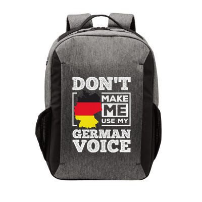 DonT Make Me Use My German Voice Germany Deutsch Funny Gift Vector Backpack