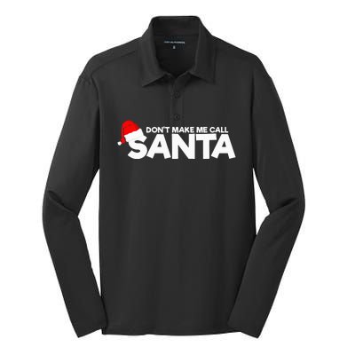 DonT Make Me Call Santa Hat Cap Funny Family Christmas Silk Touch Performance Long Sleeve Polo