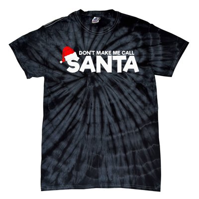 DonT Make Me Call Santa Hat Cap Funny Family Christmas Tie-Dye T-Shirt