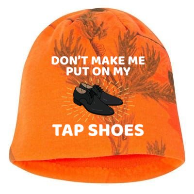 Don't Make Me Put Tap Shoes Tap Dance Gift Kati - Camo Knit Beanie