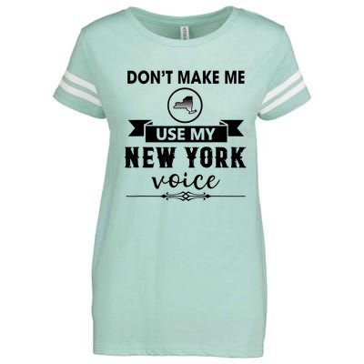 Dont Make Me Use My New York Voice Enza Ladies Jersey Football T-Shirt