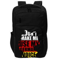 Dont Make Me Use My German Voice Germany Flag Heritage Impact Tech Backpack