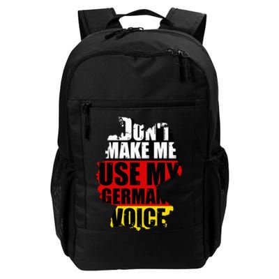 Dont Make Me Use My German Voice Germany Flag Heritage Daily Commute Backpack