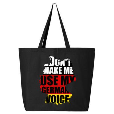 Dont Make Me Use My German Voice Germany Flag Heritage 25L Jumbo Tote