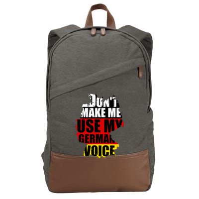 Dont Make Me Use My German Voice Germany Flag Heritage Cotton Canvas Backpack