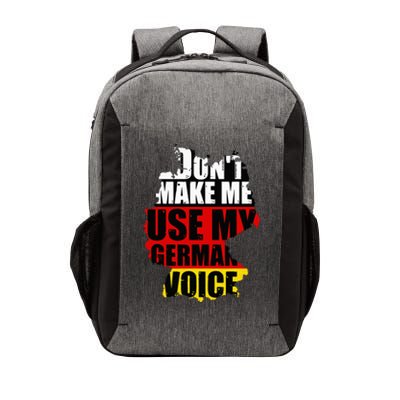 Dont Make Me Use My German Voice Germany Flag Heritage Vector Backpack